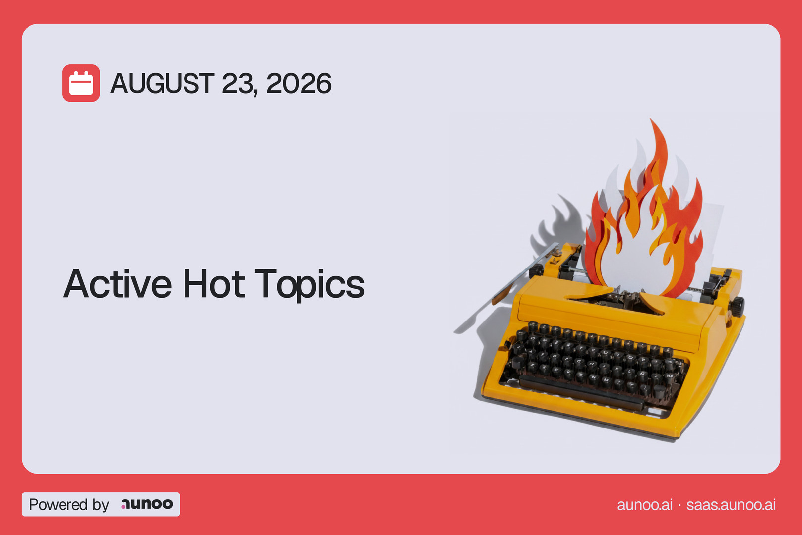 Active Hot Topics — August 23, 2026